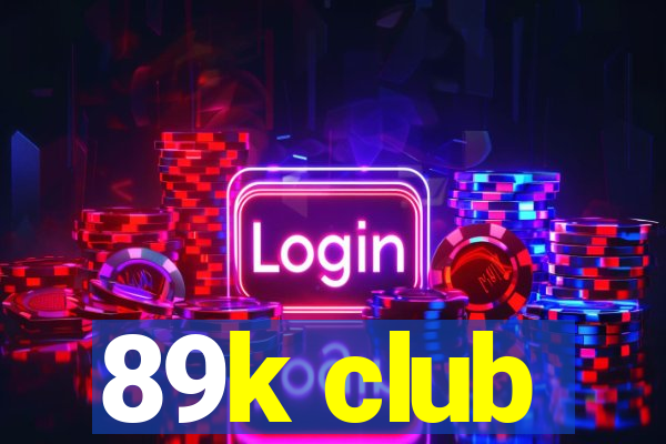 89k club